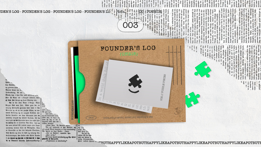 FOUNDER'S LOG 003: Puzzle Pieces
